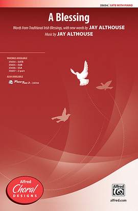 Jay Althouse: A Blessing SATB