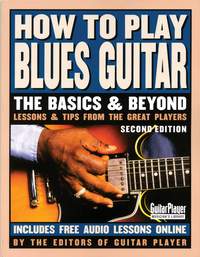 How to Play Blues Guitar - 2nd Edition