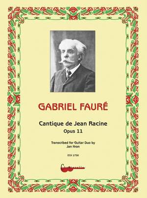 Fauré, G: Cantique de Jean Racine op. 11