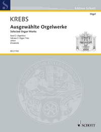 Krebs, J L: Ausgewählte Orgelwerke Vol. 2