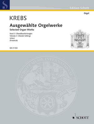 Krebs, J L: Ausgewählte Orgelwerke Vol. 3