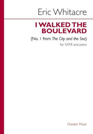 Eric Whitacre: I Walked The Boulevard