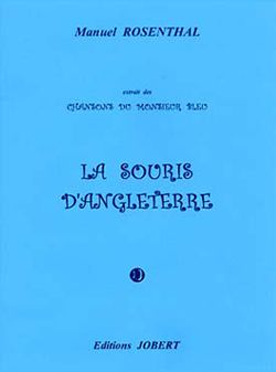 Rosenthal, Manuel: Souris d'Angleterre, La (mezzo & piano)