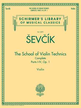 Otakar Sevcik: The School of Violin Technics Complete, Op. 1