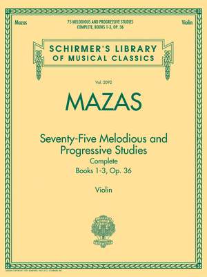 Jacques-Féréol Mazas: 75 Melodious and progressive Studies Complete
