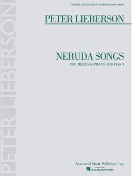 Peter Lieberson: Neruda Songs