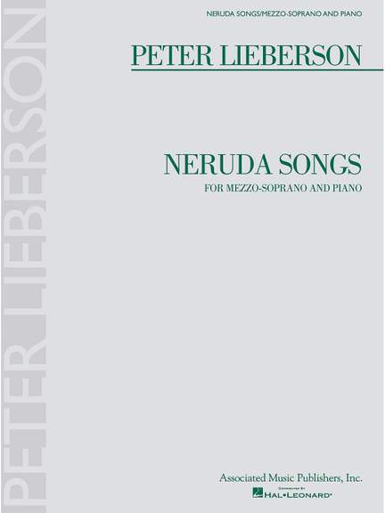 Peter Lieberson: Neruda Songs