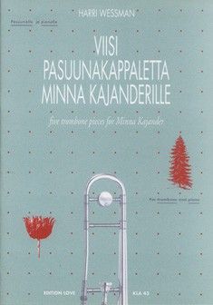 Wessman, H: Viisi pasuunakappaletta Minna Kajanderille