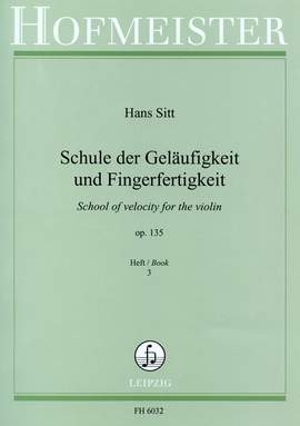 Sitt, H: Schule der Geläufigkeit und Fingerfertigkeit op. 135 Book 3
