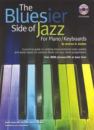 Andrew D. Gordon: The Bluesier Side Of Jazz - Piano/Keyboards