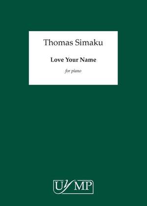 Thomas Simaku: Love Your Name