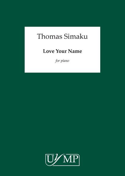 Thomas Simaku: Love Your Name