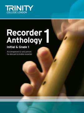Trinity Guildhall Descant Recorder Anthology Initial-Grade 1