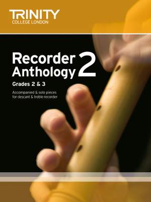 Trinity Guildhall Descant Recorder Anthology Grades 2-3
