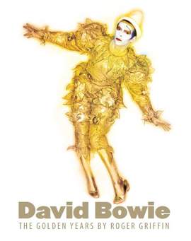 Roger Griffin: David Bowie: The Golden Years