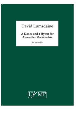 David Lumsdaine: A Dance and a Hymn for Alexander Maconochie