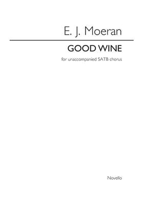 E.J. Moeran: Good Wine (SATB)