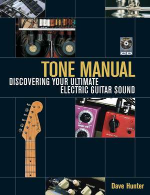 Dave Hunter: Tone Manual - Discovering Your Ultimate Electric Guitar Sound