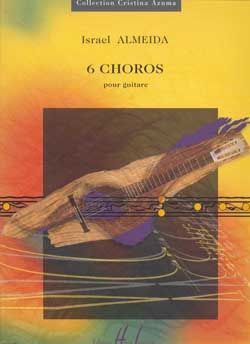Almeida, Israel: 6 Choros (guitar)