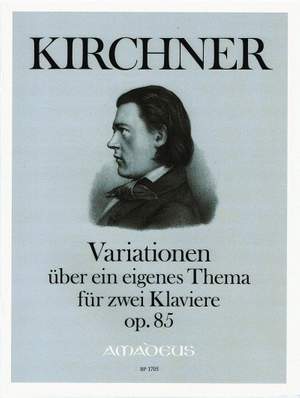 Kirchner, T: Variations on an original theme op. 85