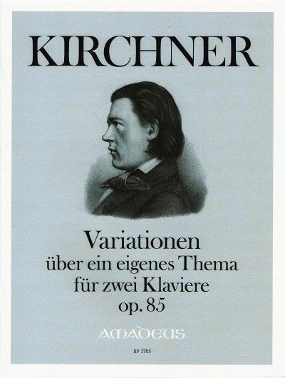 Kirchner, T: Variations on an original theme op. 85