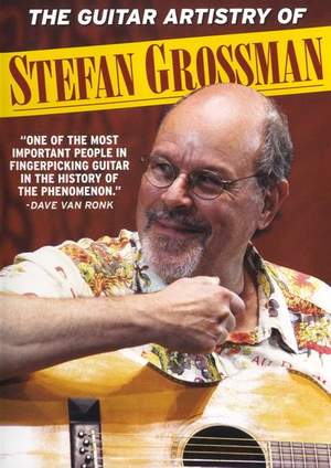 The Guitar Artistry Of Stefan Grossman