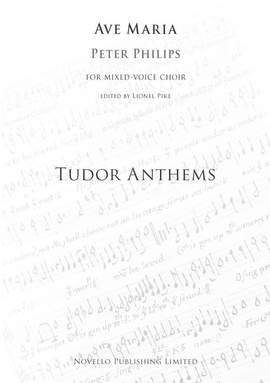 Peter Philips: Ave Maria (Tudor Anthems)
