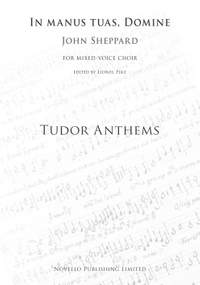 John Sheppard: In Manus Tuas Domine (Tudor Anthems)