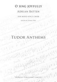 Adrian Batten: O Sing Joyfully (Tudor Anthems)