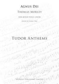 Thomas Morley: Agnus Dei (Tudor Anthems)