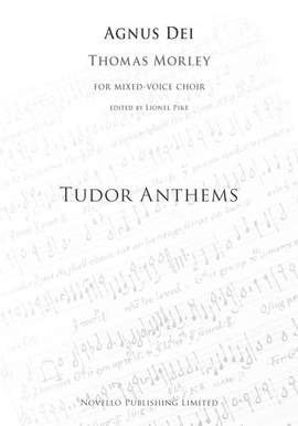 Thomas Morley: Agnus Dei (Tudor Anthems)