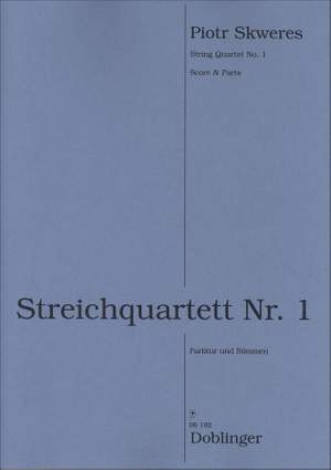 Piotr Skweres: Streichquartett Nr. 1