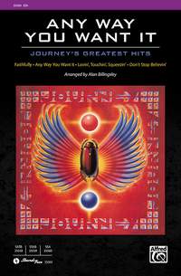 Any Way You Want It: Journey's Greatest Hits SSA