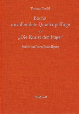 Daniel, T: Bachs unvollendete Quadrupelfuge