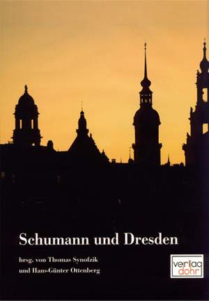 Synofzik, T: Schumann und Dresden