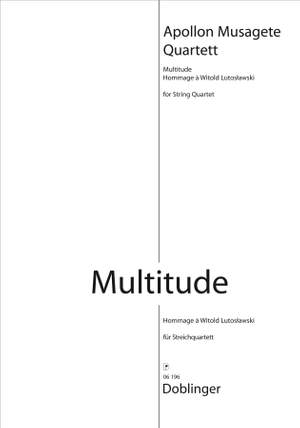 Musagete Quartett Apollon: Multitude (Hommage a Witold Lutoslawski)