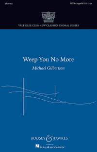 Gilbertson, M: Weep You No More