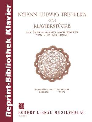 Trepulka, J L: Klavierstücke op. 2