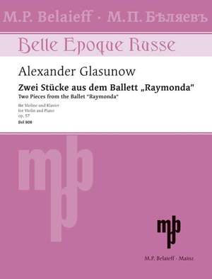 Glazunov, A: Two Pieces from the ballet "Raymonda" aus op. 57