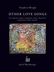 Hough, Stephen: Other Love Songs (voices & piano 3 hands