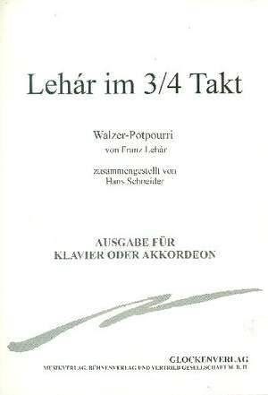 Lehar, Franz: Lehar in 3/4 Time (accordion or piano)