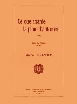 Tournier, Marcel: Chante la pluie automne Op.49 (harp)
