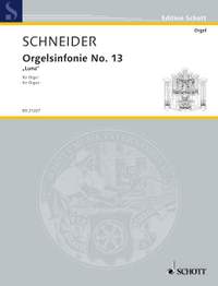 Schneider, E: Organ Symphony No. 13