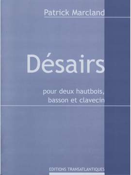 Patrick Marcland: Desairs