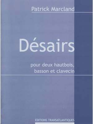 Patrick Marcland: Desairs