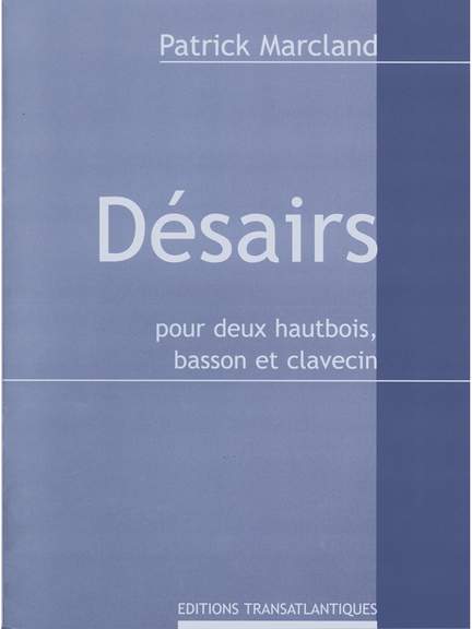 Patrick Marcland: Desairs