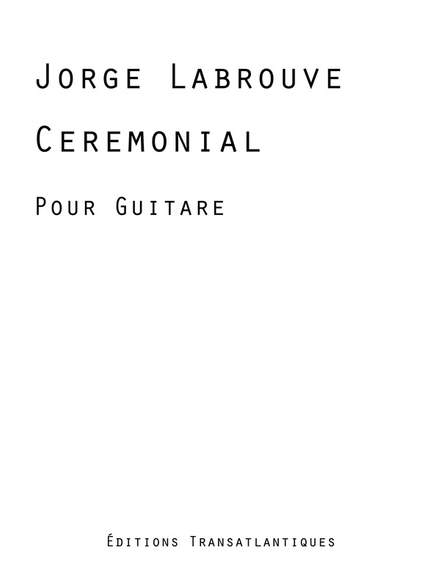 Jorge Labrouve: Cérémonial