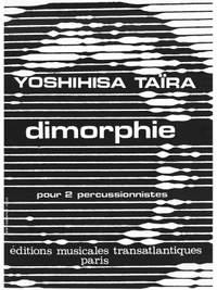 Yoshihisa Taïra: Dimorphie