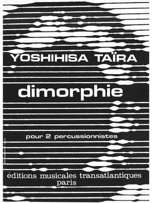 Yoshihisa Taïra: Dimorphie