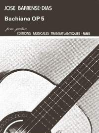 José Barrense-Dias: Bachiana Op.5